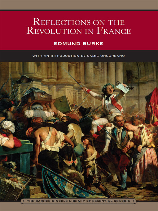 Title details for Reflections on the Revolution in France (Barnes & Noble Library of Esssential Reading) by Edmund Burke - Available
